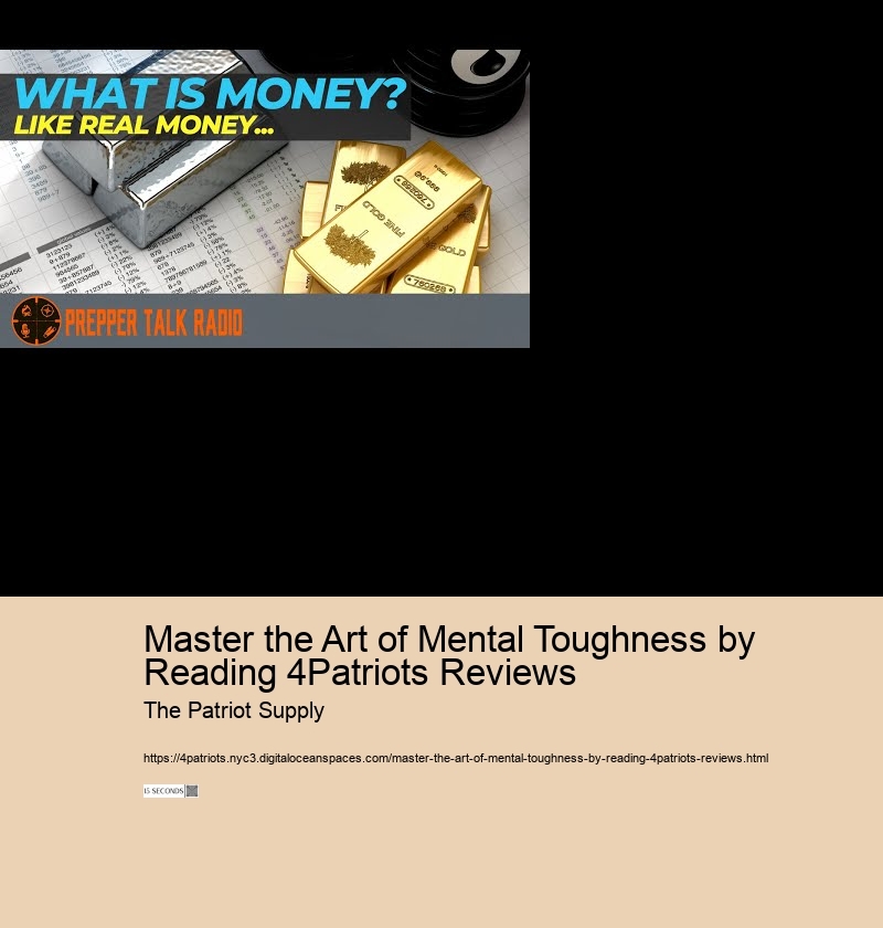 Master the Art of Mental Toughness by Reading 4Patriots Reviews