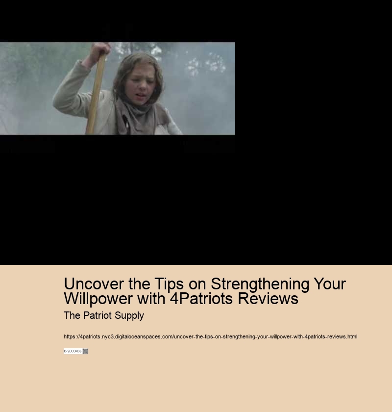 Uncover the Tips on Strengthening Your Willpower with 4Patriots Reviews